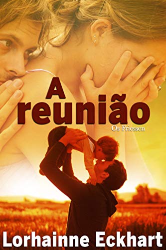 A reunião (Os Friessen Livro 1)