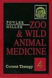 Zoo & Wild Animal Medicine: Current Therapy 4