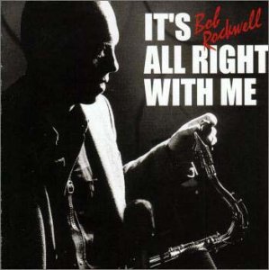 BOB ROCKWELL - It's All Right With Me - CD