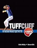 TUFFCUFF Jr: Instructional Manual & Training Guide for Baseball Pitchers Ages 8 to 13 (1st Edition) by Steven Ellis, Chris McCoy (2012) Spiral-bound