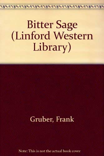 Bitter Sage (LIN) (Linford Western Library) [Large Print] 0708969631 Book Cover