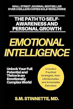 Paperback "Emotional Intelligence: The Path to Self-awareness and Personal Growth”: Unlock Your Full Potential and Thrive in an Emotionally Complex World Book
