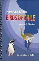 Birds Of Chile Illustrated In Colour 096385111X Book Cover
