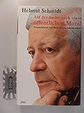 Auf der Suche nach einer öffentlichen Moral: Deutschland vor dem neuen Jahrhundert - Helmut Schmidt 