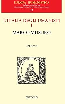 Hardcover L'Italia Degli Umanisti. Marco Musuro [Greek, Ancient (To 1453)] Book
