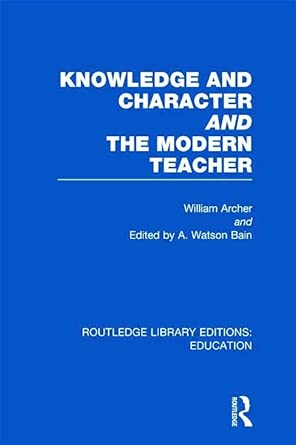 Knowledge and Character bound with The Modern Teacher Knowledge and Character bound with The Modern Teacher book cover