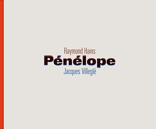 Raymond Hains, Jacques Villeglé, Pénélope