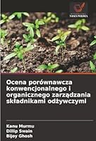 Ocena porównawcza konwencjonalnego i organicznego zarzadzania skladnikami odzywczymi (Polish Edition) 3838139550 Book Cover