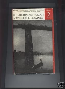 The NORTON ANTHOLOGY of ENGLISH LITERATURE (Romantic Period and The Victorian Age, VOLUME 2)