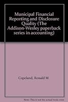 Municipal Financial Reporting and Disclosure Quality 0201101971 Book Cover