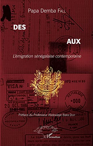 Des Francenabe aux Mdou-Modou: L'émigration sénégalaise contemporaine (French Edition)