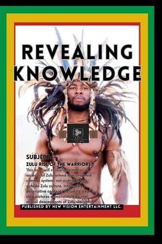 Revealing Knowledge - Zulu rise of the warriors