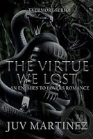 The Virtue We Lost (EVERMORE) B0DCN76129 Book Cover