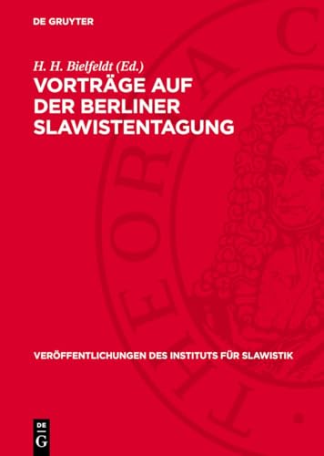 Vorträge auf der Berliner Slawistentagung: (11.–13. November 1954) (Veröffentlichungen des Instituts für Slawistik) (German Edition)
