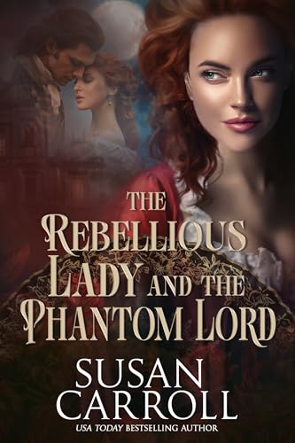 The Rebellious Lady and the Phantom Lord (The Hidden Hearts Collection Book 1)