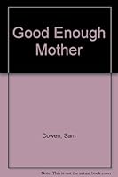 Good enough mother 1770200177 Book Cover