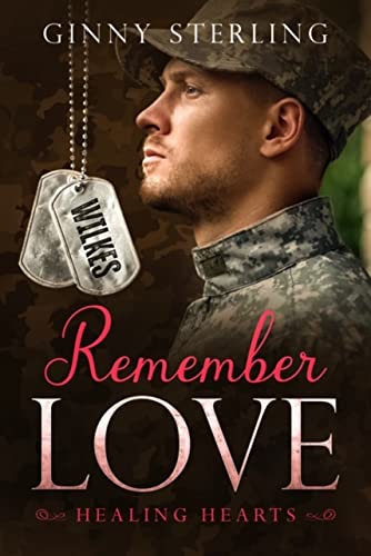 Remember Love: A Heartwarming Single-Mom Military Romance (Healing Hearts)