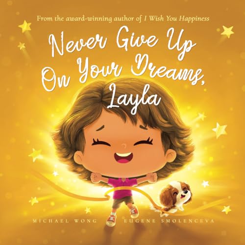Never Give Up On Your Dreams, Layla (The Unconditional Love For Layla Series)