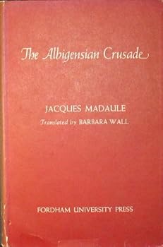 Hardcover The Albigensian crusade: An historical essay Book