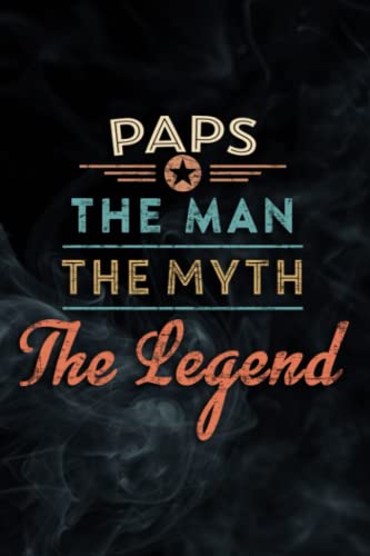 Paps The Man The Myth The Legend Grandpa Father Day Gift Saying Notebook Planner: Paps, Notebook Small Pocket Notepads for School Office Home Travel Gift Supplies,Daily