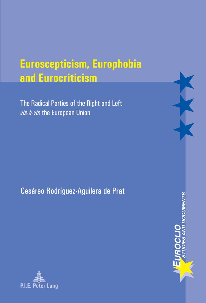 Euroscepticism, Europhobia and Eurocriticism: The Radical Parties of the Right and Left Vis-a-Vis the European Union: 75