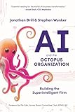  AI and the Octopus Organization: Building the Superintelligent Firm