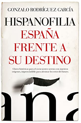 Hispanofilia. España Frente A Su Destino