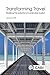 Produktbild Transforming Travel: Realising the Potential of Sustainable Tourism (Cabi Concise)