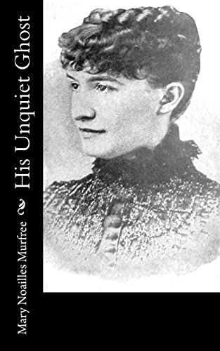His Unquiet Ghost 151722456X Book Cover