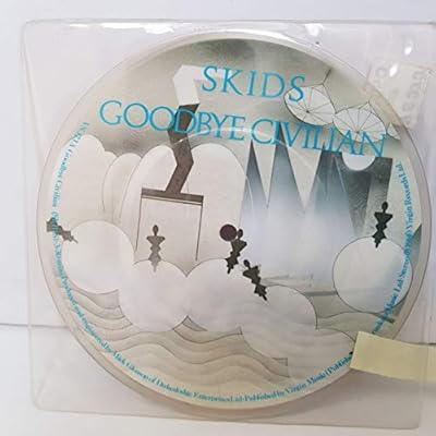 THE SKIDS goodbye civilian. monkey McGuire. 7" vinyl picture disc. VS373