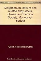 Molybdenum, cerium and related alloy steels, (American Chemical Society. Monograph series) B00085ZIFY Book Cover
