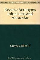 Reverse Acronyms Initialisms and Abbreviat 0810305151 Book Cover