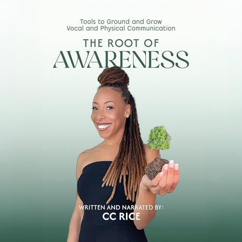 The Root of Awareness Audiobook By CC Rice cover art