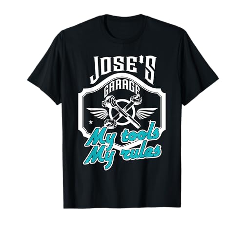 Jose Garage Mechanic Gift My Tools Rules Funny Dad Marido Camiseta