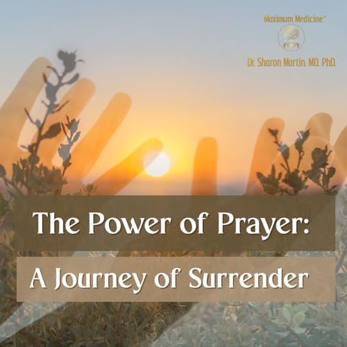The Power of Prayer: A Journey of Surrender