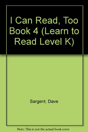 I Can Read, Too Book 4 (Learn to Read Level K) 1593815077 Book Cover
