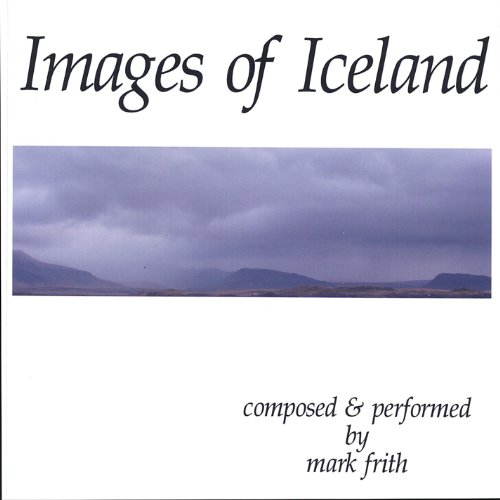 Mark Frith Singer Play Images of Iceland by Mark Frith on Amazon Music