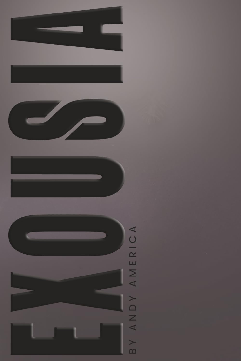 Exousia: A Comprehensive Manual on Deliverance Ministry