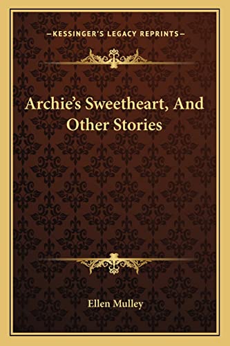 Archie's Sweetheart, And Other Stories