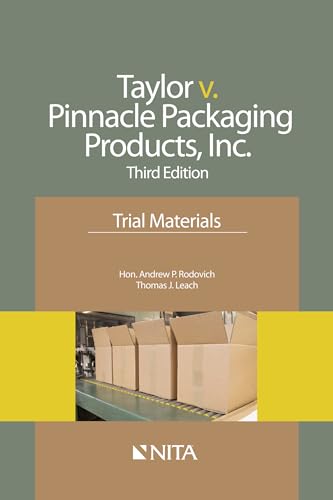 Taylor v. Pinnacle Packaging Products, Inc.: Trial Materials (NITA)