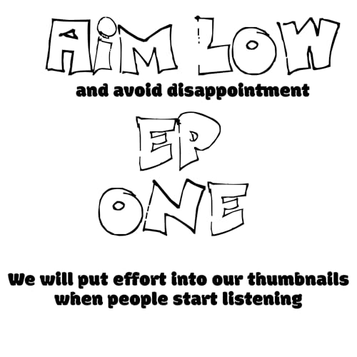 Aim Low EP 1: Pilot cover art