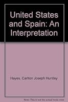 The United States and Spain: An interpretation 0837128056 Book Cover