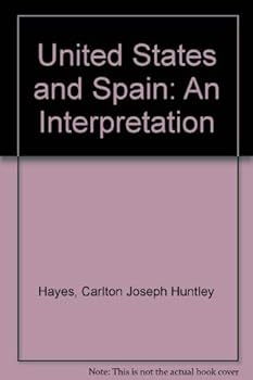 Hardcover The United States and Spain: An interpretation Book