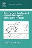  Discovery and Development of Antidiabetic Agents from Natural Products: Natural Product Drug Discovery