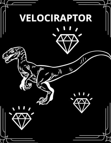 Diamond Trail Of The White Velociraptor: Explore The World With The White Velociraptor: Diamond Notebook