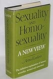 Sexuality and homosexuality;: A new view