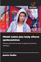 Mlodzi ludzie jako kozly ofiarne spoleczenstwa 6209157300 Book Cover