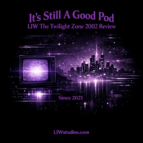 It's Still A Good Pod: LIW The Twilight Zone 2002 Review Titelbild