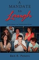 A Mandate to Laugh: Overcoming the Sennacherib Spirit 0978988493 Book Cover