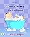 Produktbild Children's Czech: Where is the Baby. Kde je miminko: (Czech Edition) Kids book in Czech, English Czech Picture book for children (Bilingual Edition), ... (Bilingual Czech picture books for children)